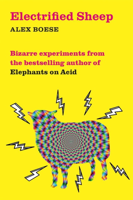 Book cover of: Electrified Sheep. By: alex Boese