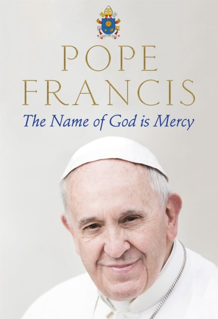 The Name of God is Mercy 9781509846511 Francis Pope