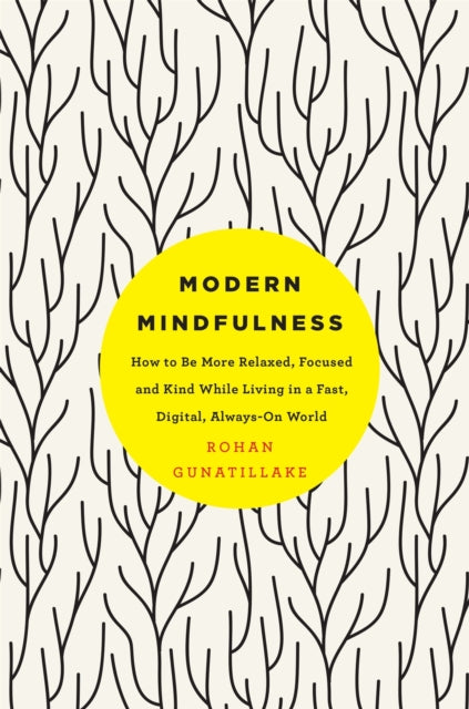Book cover of: Modern Mindfulness. By: Rohan Gunatillake