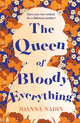 Book cover of: Queen of Bloody Everything. By: Joanna Nadin
