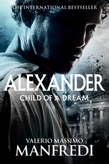 Book cover of: Child of a Dream. By: Valerio Massimo Manfredi
