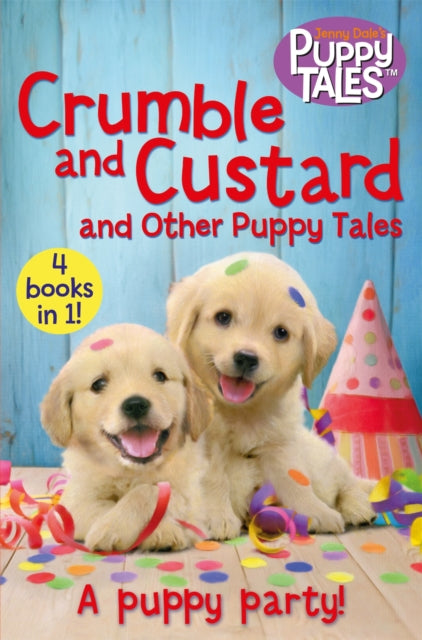 Book cover of: Crumble and Custard and Other Puppy Tales. By: Jenny Dale