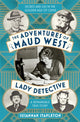 Book cover of: Adventures of Maud West, Lady Detective. By: Susannah Stapleton