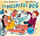 Hospital Dog, From the creators of Gozzle 9781509868322 Julia Donaldson