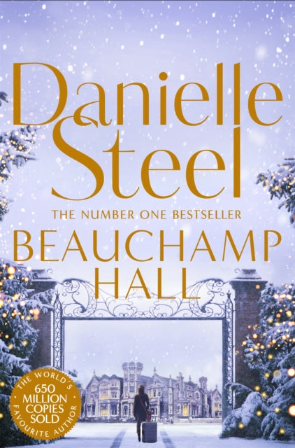 Beauchamp Hall, An Uplifting Tale Of Adventure And Following Dreams From The Billion Copy Bestseller 9781509877690 Danielle Steel