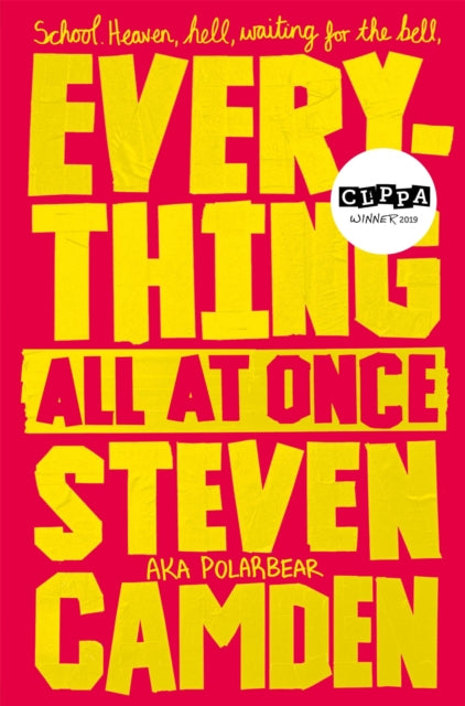 Everything All at Once, A Fabulous Poetry Collection About Life at Secondary School 9781509880034 Steven Camden