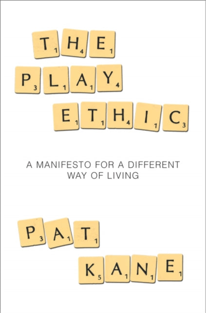 Book cover of: Play Ethic. By: Pat Kane