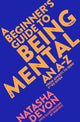 Beginner's Guide to Being Mental