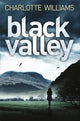 Book cover of: Black Valley. By: Charlotte Williams