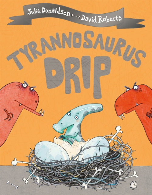 Tyrannosaurus Drip 9781509892433 Julia Donaldson