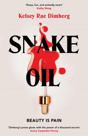 Snake Oil, A razor-sharp literary thriller about three women vying for power, where the cost of ambition might be deadly