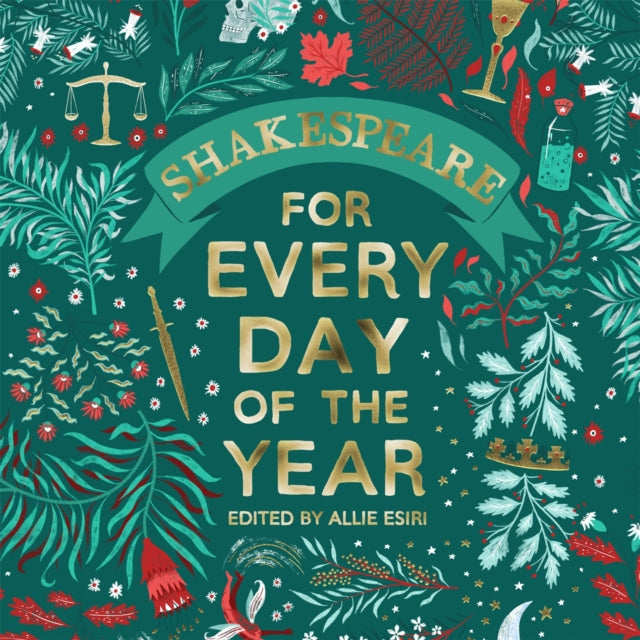 Book cover of: Shakespeare for Every Day of the Year. By: Allie Esiri