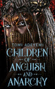 Children of Anguish and Anarchy 9781509899432 Tomi Adeyemi
