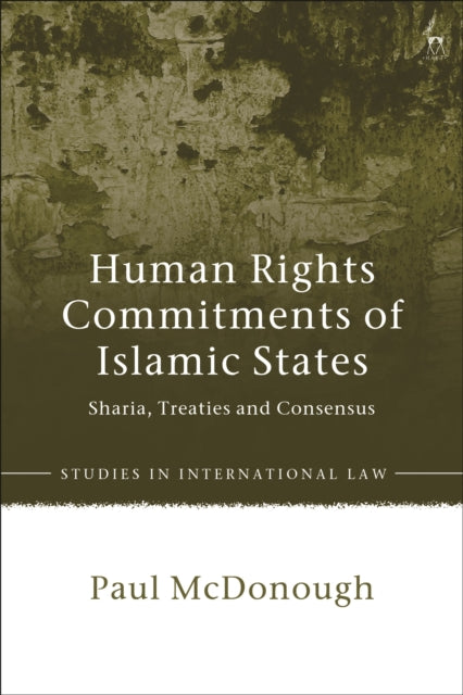 Book cover of: Human Rights Commitments of Islamic States. By: Paul McDonough