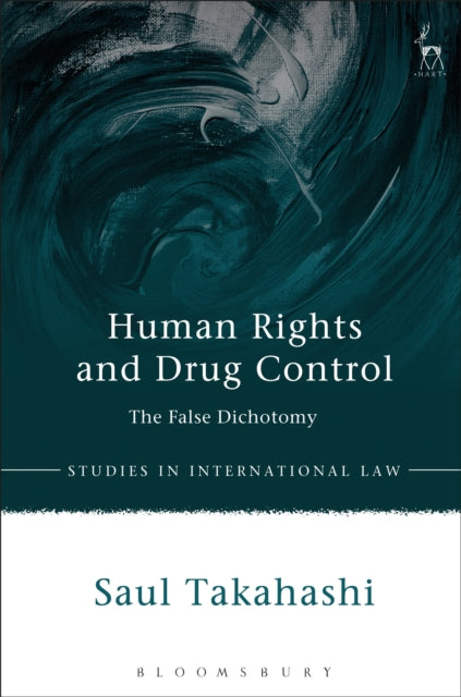Book cover of: Human Rights and Drug Control. By: Saul Takahashi