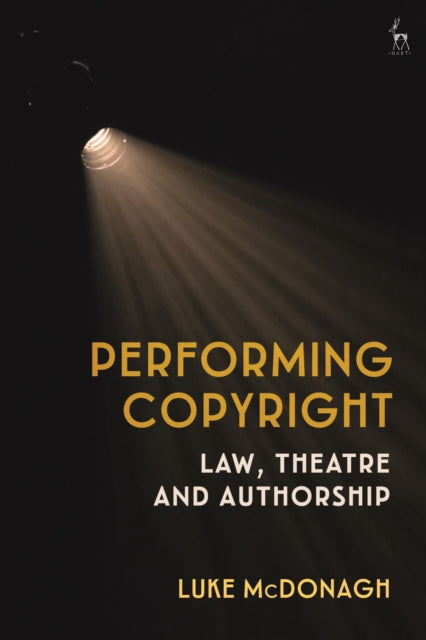 Book cover of: Performing Copyright. By: Luke McDonagh