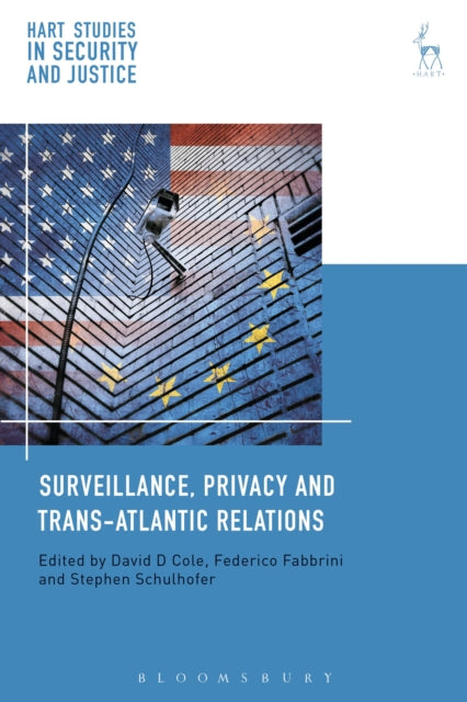 Book cover of: Surveillance, Privacy and Trans-Atlantic Relations. By: David Cole