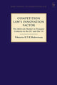 Book cover of: Competition Law’s Innovation Factor. By: Viktoria H. S. E. Robertson