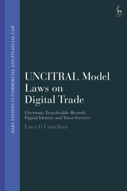 Book cover of: UNCITRAL Model Laws on Digital Trade. By: Luca G. Castellani