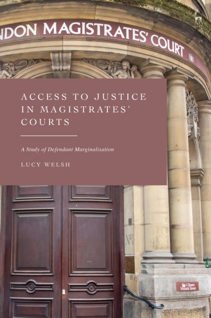 Book cover of: Access to Justice in Magistrates' Courts. By: Lucy Welsh