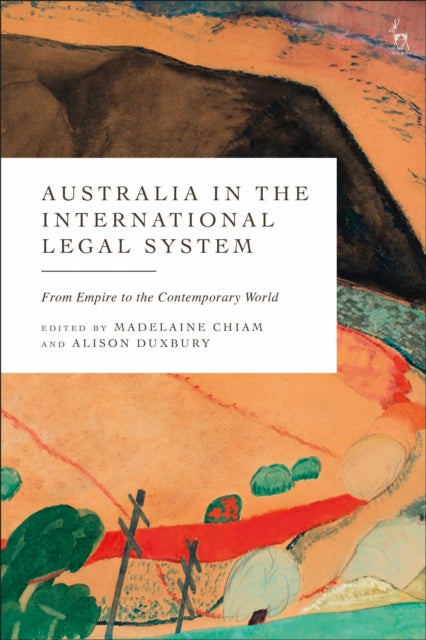 Book cover of: Australia in the International Legal System. By: Madelaine Chiam