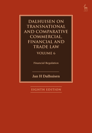 Dalhuisen on Transnational and Comparative Commercial, Financial and Trade Law Volume 6