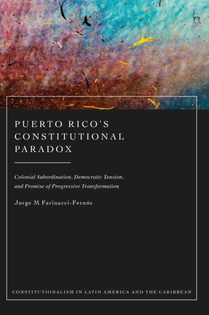 Book cover of: Puerto Rico’s Constitutional Paradox