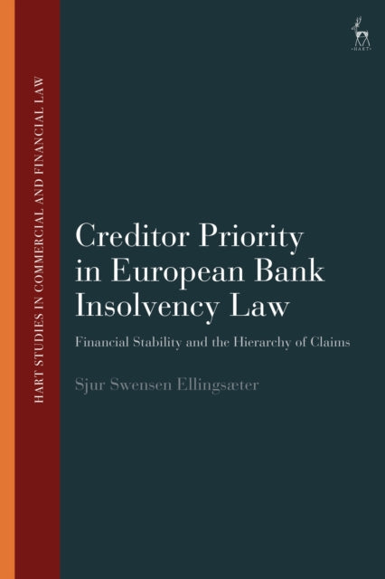 Book cover of: Creditor Priority in European Bank Insolvency Law. By: Sjur Swensen Ellingsæter
