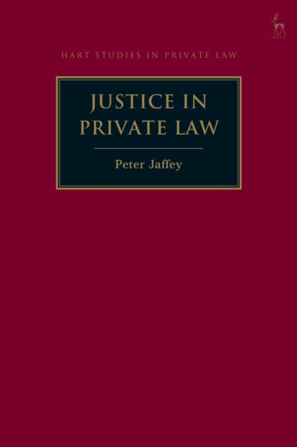 Book cover of: Justice in Private Law. By: Peter Jaffey
