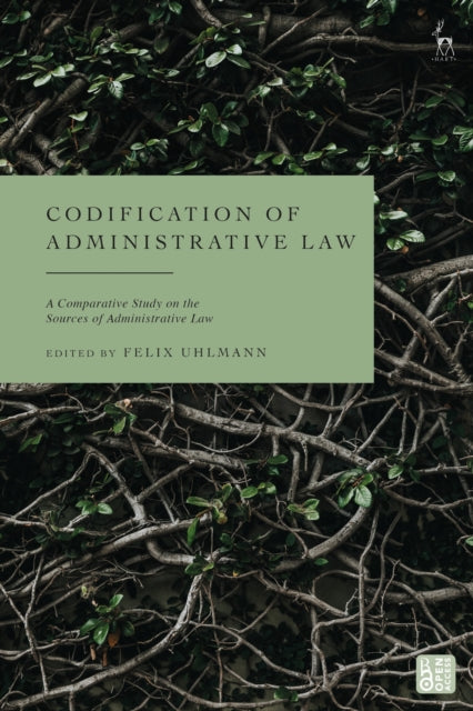 Book cover of: Codification of Administrative Law. By: Felix Uhlmann