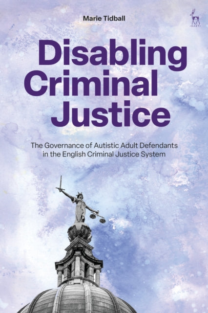 Book cover of: Disabling Criminal Justice