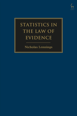 Statistics in the Law of Evidence