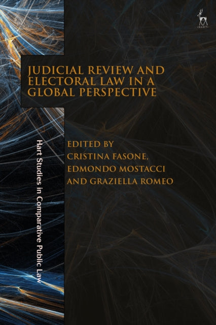 Book cover of: Judicial Review and Electoral Law in a Global Perspective. By: Cristina Fasone