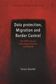 Book cover of: Data Protection, Migration and Border Control. By: Teresa Quintel