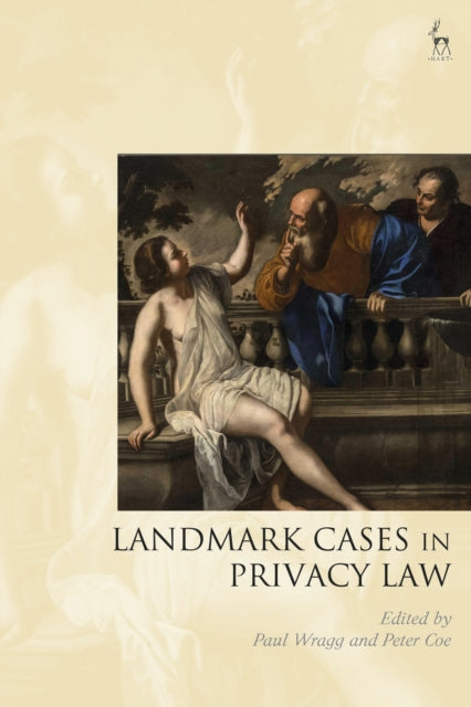 Book cover of: Landmark Cases in Privacy Law. By: Paul Wragg