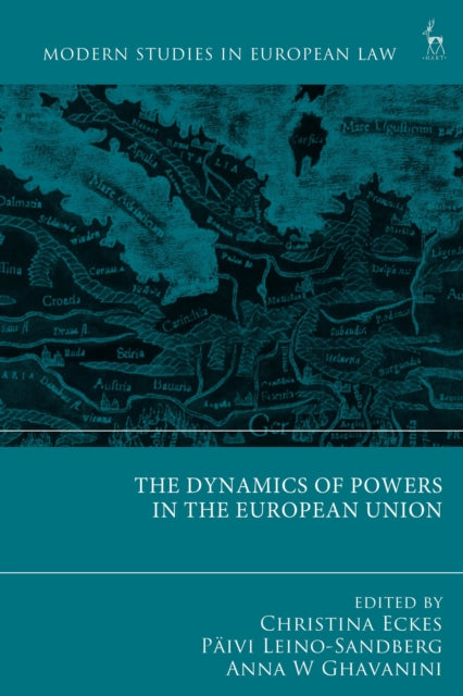 Book cover of: Dynamics of Powers in the European Union. By: Christina Eckes
