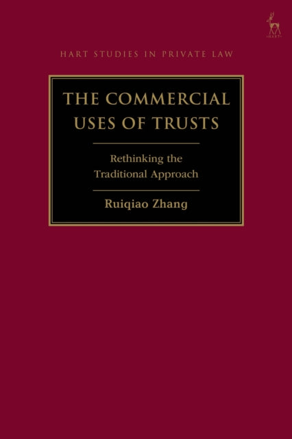 Book cover of: Commercial Uses of Trusts. By: Ruiqiao Zhang