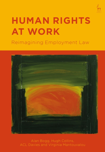 Book cover of: Human Rights at Work. By: Alan Bogg