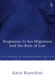 Book cover of: Responses to Sea Migration and the Rule of Law. By: Katia Bianchini