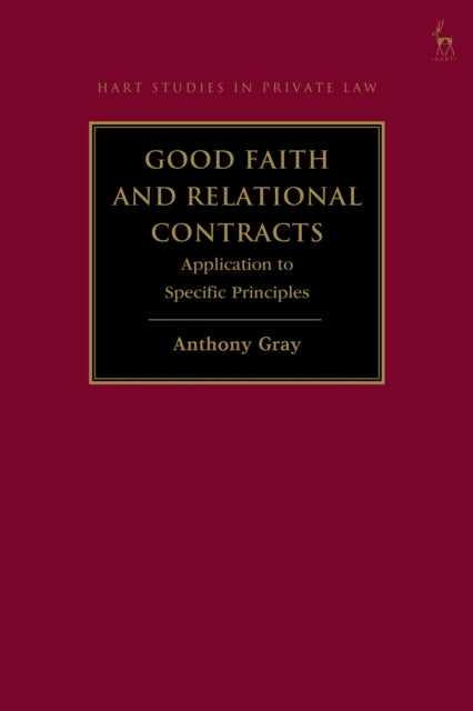 Book cover of: Good Faith and Relational Contracts, Volume 2. By: Anthony Gray