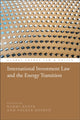 Book cover of: International Investment Law and the Energy Transition. By: Rahmi Kopar