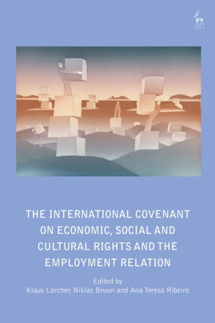 Book cover of: International Covenant on Economic, Social and Cultural Rights and the Employment Relation. By: Klaus Lörcher