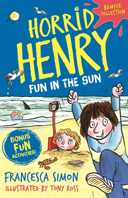 Book cover of: Horrid Henry: Fun in the Sun. By: Francesca Simon