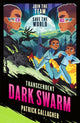 Transcendent: Dark Swarm (Book 2), An edge-of-your-seat, high-octane adventure 9781510112445 Patrick Gallagher