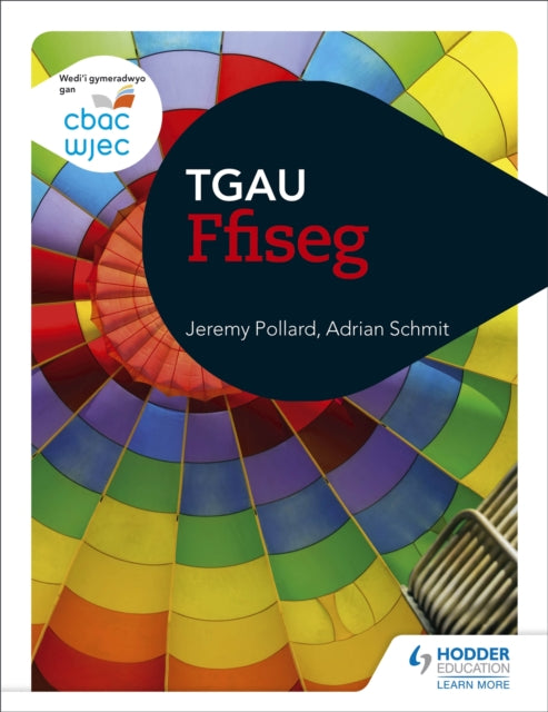 Book cover of: CBAC TGAU Ffiseg (WJEC GCSE Physics Welsh-language edition). By: Jeremy Pollard
