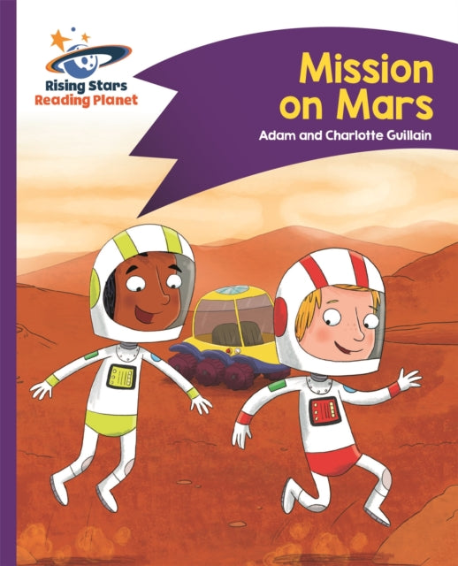 Book cover of: Reading Planet - Mission on Mars - Purple: Comet Street Kids. By: Adam Guillain