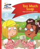 Book cover of: Reading Planet - Too Much Soap! - Red B: Comet Street Kids. By: Adam Guillain