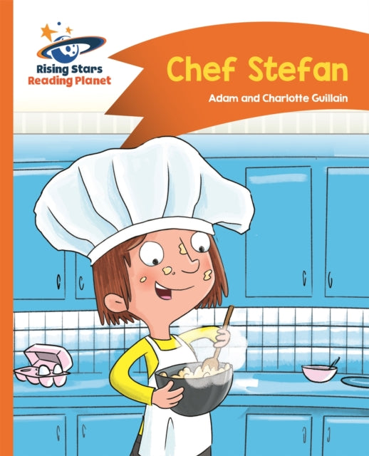 Book cover of: Reading Planet - Chef Stefan - Orange: Comet Street Kids. By: Adam Guillain