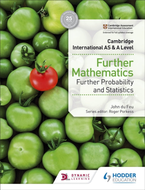 Book cover of: Cambridge International AS & A Level Further Mathematics Further Probability & Statistics. By: John du Feu