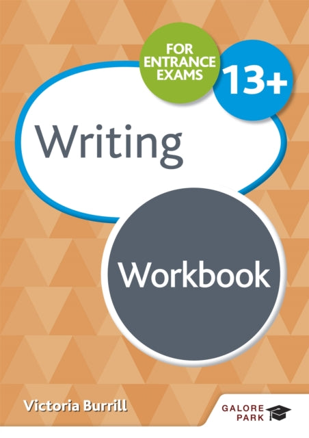 Book cover of: Writing for Common Entrance 13+ Workbook. By: Victoria Burrill